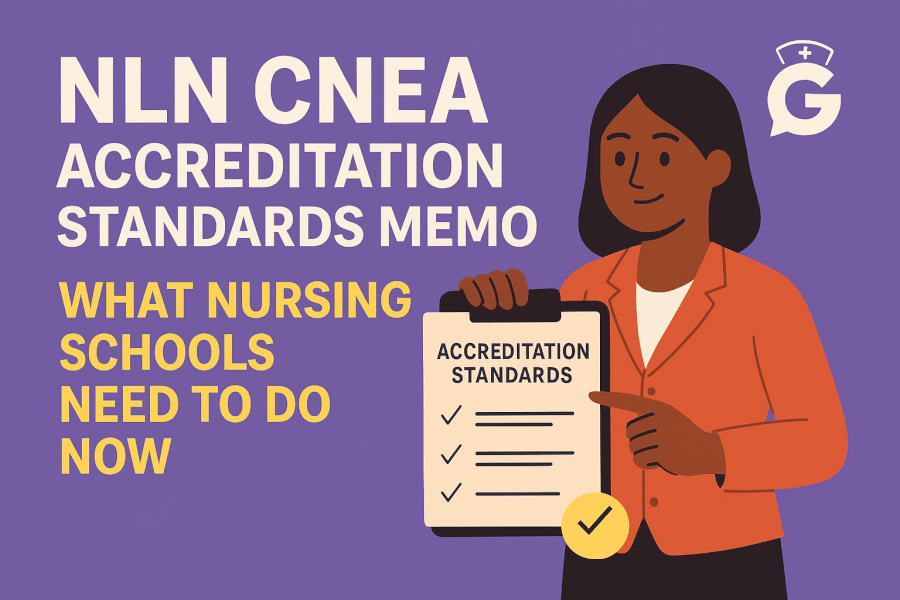 NLN CNEA Accreditation Standards Memo (2025): What Nursing Schools Need to Do Now